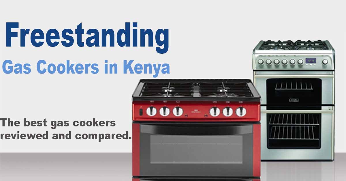 Best Standing Gas Cookers in Kenya 2020 Bidhaa Bora