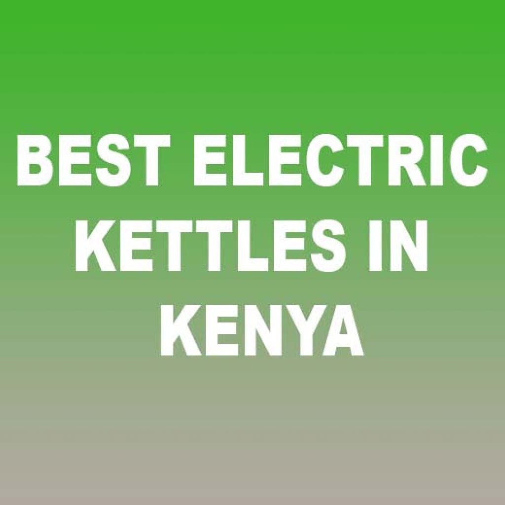 Best Electric Kettle in Kenya Bidhaa Bora